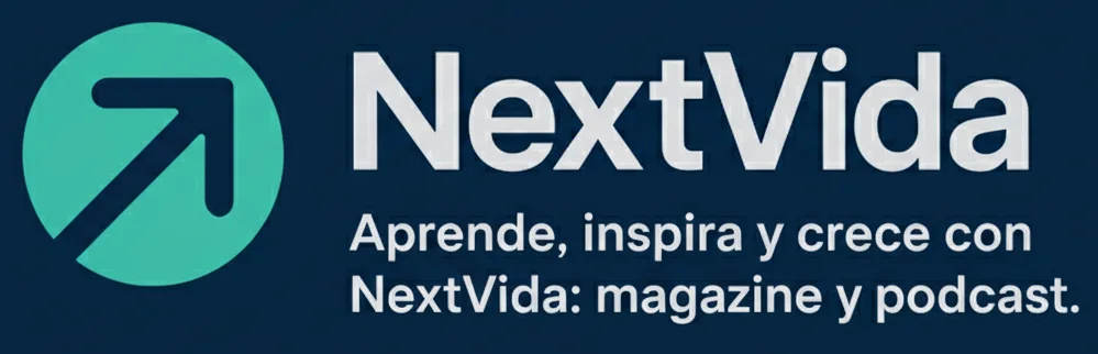 NextVida - Aprende, inspira y crece: magazine y podcast.